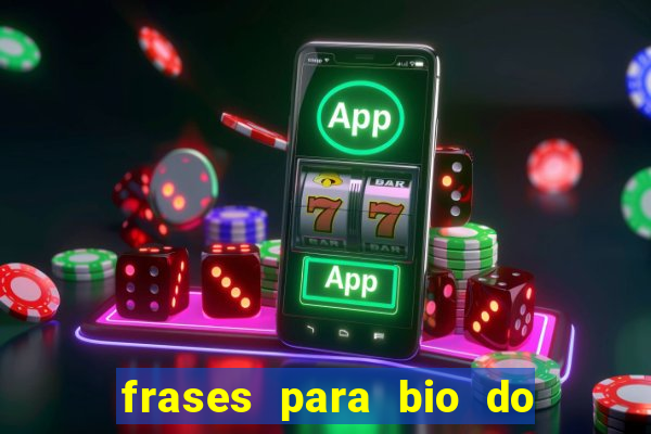 frases para bio do instagram de jogador